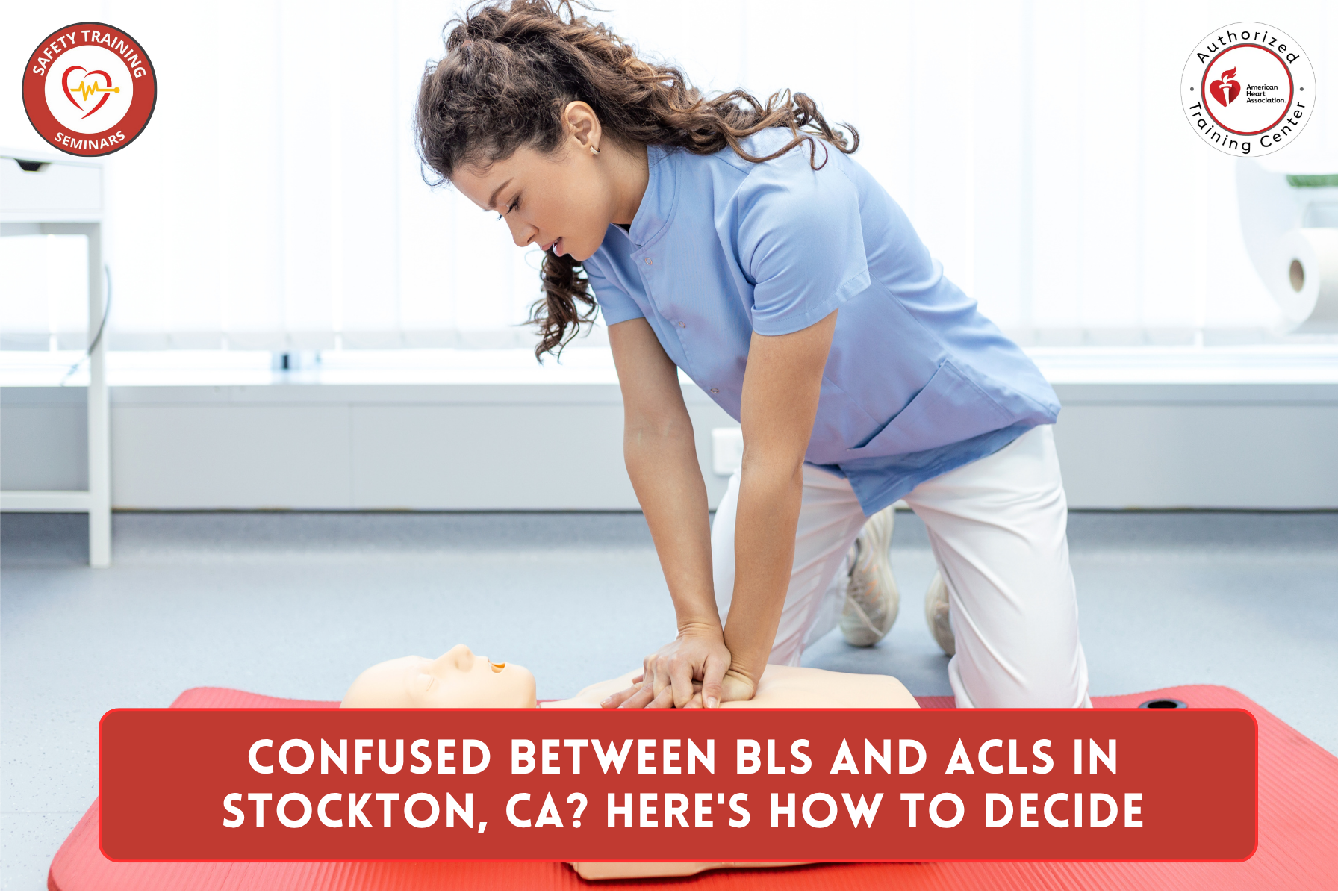Confused Between BLS and ACLS in Stockton, CA? Here's How to Decide