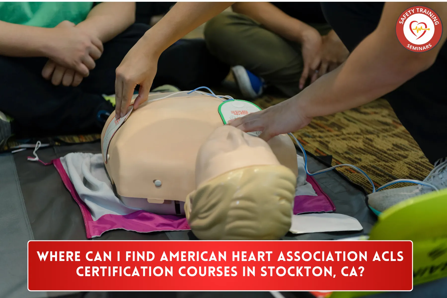 Where Can I Find American Heart Association ACLS Certification Courses in Stockton, CA?